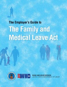 Employer’s Guide to the Family and Medical Leave Act